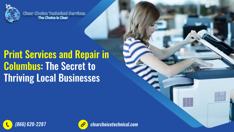 Print Services and Repair in Columbus: The Secret to Thriving Local Businesses