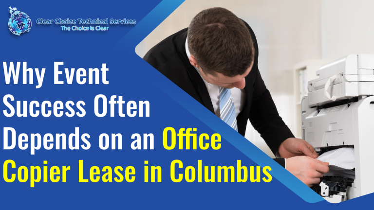 Why Event Success Often Depends on an Office Copier Lease in Columbus