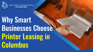 Read more about the article Why Smart Businesses Choose Printer Leasing in Columbus