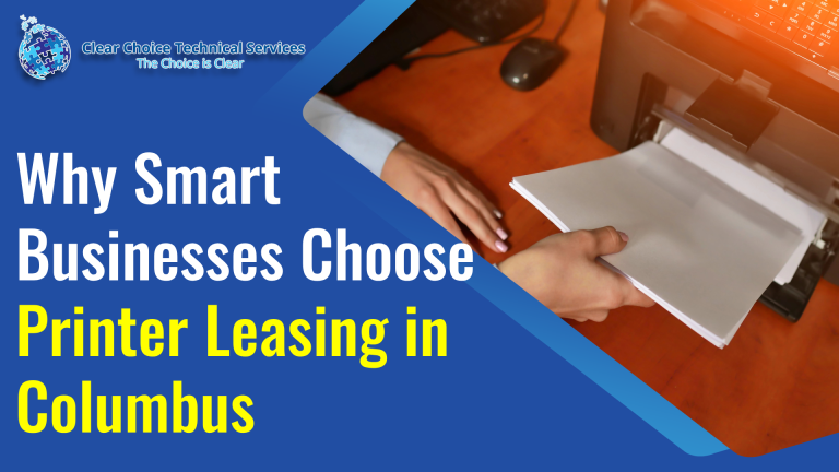 Why Smart Businesses Choose Printer Leasing in Columbus